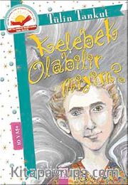 Kelebek Olabilir miyim?