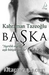 Başka & Ayrılık Ayrı Aşk Bitişik Yazılır