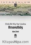 Orda Bir Köy Var Uzakta Arnavutköy