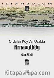 Orda Bir Köy Var Uzakta Arnavutköy