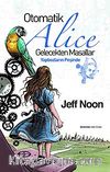 Otomatik Alice Gelecekten Masallar & Yapbozların Peşinde