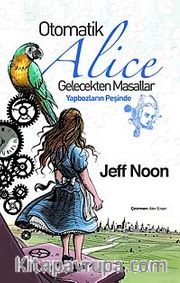 Otomatik Alice Gelecekten Masallar <br /> Yapbozların Peşinde