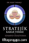 Stratejik Karar Verme ve Senaryo Oluşturma