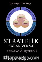 Stratejik Karar Verme ve Senaryo Oluşturma