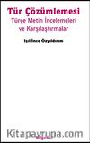Tür Çözümlemesi & Türkçe Metin İncelemeleri ve Karşılaştırmalar