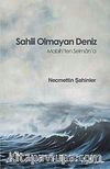 Sahili Olmayan Deniz & Mabih'ten Selman'a