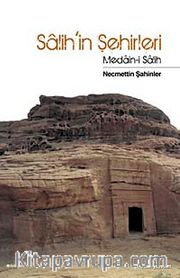 Salih'in Şehirleri <br /> Medain-i Salih