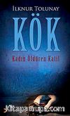 Kök & Kadın Öldüren Katil