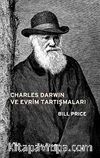 Charles Darwin ve Evrim Tartışmaları