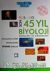 YGS-LYS Son 45 Yıl Biyoloji Soruları ve Çözümleri Konularına Göre Düzenlenmiş Efsane Sorular