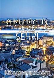 Cumhuriyetin Vitrin Şehri- 3 Devirde İstanbul