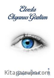 Elveda Okyanus Gözlüm