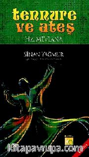 Tennure ve Ateş <br /> Hz. Mevlana (Ciltli)