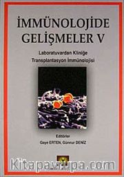 İmmünolojide Gelişmeler V <br /> Laboratuvardan Kliniğe Transplantasyonİmmünolojisi