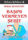 Başını Vermeyen Şehit