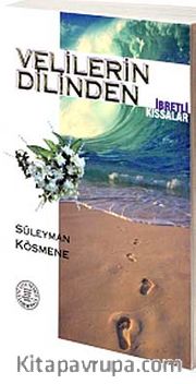 Velilerin Dilinden İbretlik Kıssalar