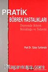Pratik Böbrek Hastalıkları & Depremde Böbrek Bozukluğu ve Tedavisi
