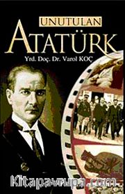 Unutulan Atatürk