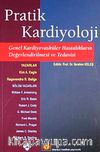 Pratik Kardiyoloji & Genel Kardiyovasküler Hastalıkların Değerlendirilmesi ve Tedavisi