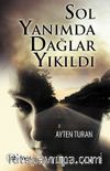 Sol Yanımda Dağlar Yıkıldı