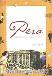 Pera Palas <br /> Beyoğlu'nun Batılılaşma Hikayesi