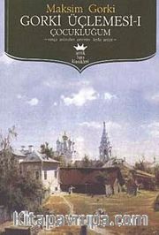 Çocukluğum / Maksim Gorki