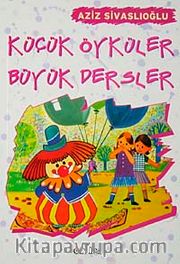 Küçük Öyküler Büyük Dersler