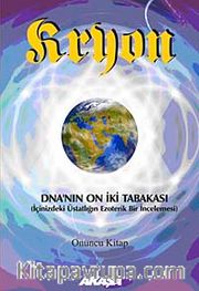 DNA'nın On İki Tabakası / Kryon Serisi 10