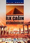 İlk Çağın Düşündürdükleri