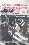 Kafkas-Abhazya Dayanışma Komitesi & Bir Dönemin Anatomisi (1922-1993)
