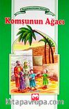 Komşunun Ağacı / Peygamberimizden Hatıralar