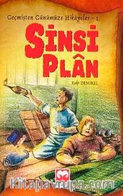 Sinsi Plan / Geçmişten Günümüze Hikayeler