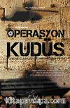 Operasyon Kudüs & Türkiye Cumhuriyeti'nin Kudüs'ü Fethi