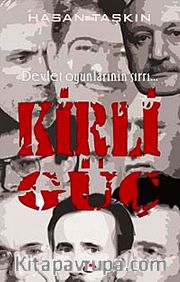 Kirli Güç <br /> Devlet Oyunlarının Sırrı...