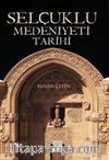 Selçuklu Medeniyeti Tarihi