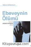 Ebeveynin Ölümü & Yeni Bir Yetişkin Kimliğine Geçiş