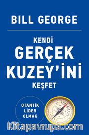 Kendi Gerçek Kuzey'ini Keşfet