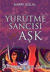 Yürütme Sancısı ve Aşk