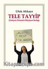 Tele Tayyip & Çürüyen Sistemin Büyüyen Kulağı