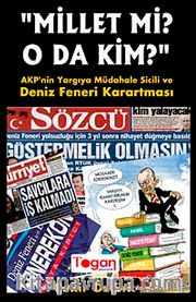 Millet mi O da Kim? <br /> AKP'nin Yargıya Müdahale Sicili ve Deniz Feneri Karartması