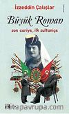 Büyük Roman & Son Cariye, İlk Sultaniçe