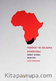 Hakikat ve Uzlaşma Komisyonu <br /> Güney Afrika Deneyimi