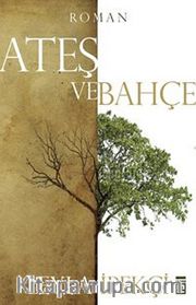 Ateş ve Bahçe