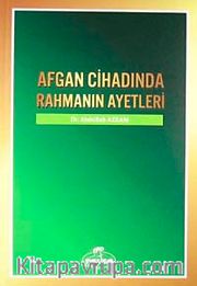 Afgan Cihadında Rahmanın Ayetleri