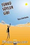 Türkü Söyler Gibi
