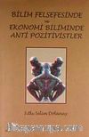 Bilim Felsefisinde ve Ekonomi Biliminde Anti Pozitivistler