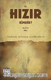 Hz. Hızır Kimdir?