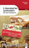 II. Meşrutiyetten Cumhuriyete & Elli Yıllık Hatıralarım