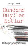 Gündeme Düşülen Notlar