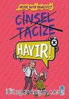 Cinsel Tacize Hayır!! / Nelere Hayır Demeliyiz?